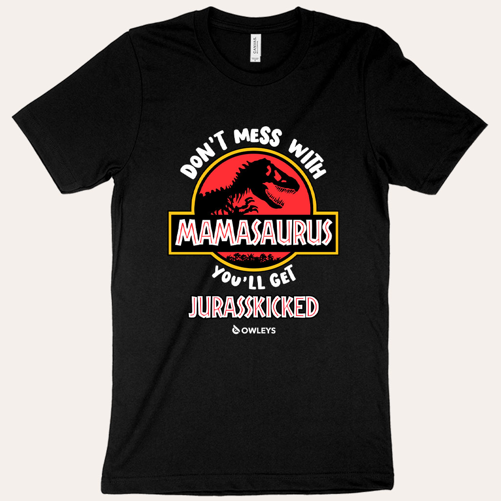 Don’t Mess with Mamasaurus T-Shirt – Mother’s Day T-Shirt – Tee Shirt for Mom - View 2