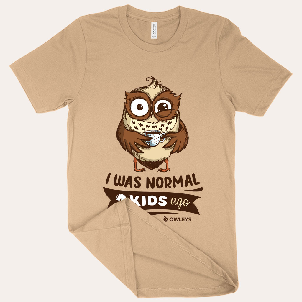 I Was Normal 2 Kids Ago T-Shirt – Mother’s Day T-Shirt - View 3