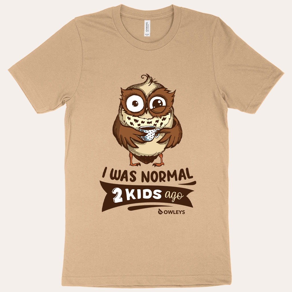I Was Normal 2 Kids Ago T-Shirt – Mother’s Day T-Shirt