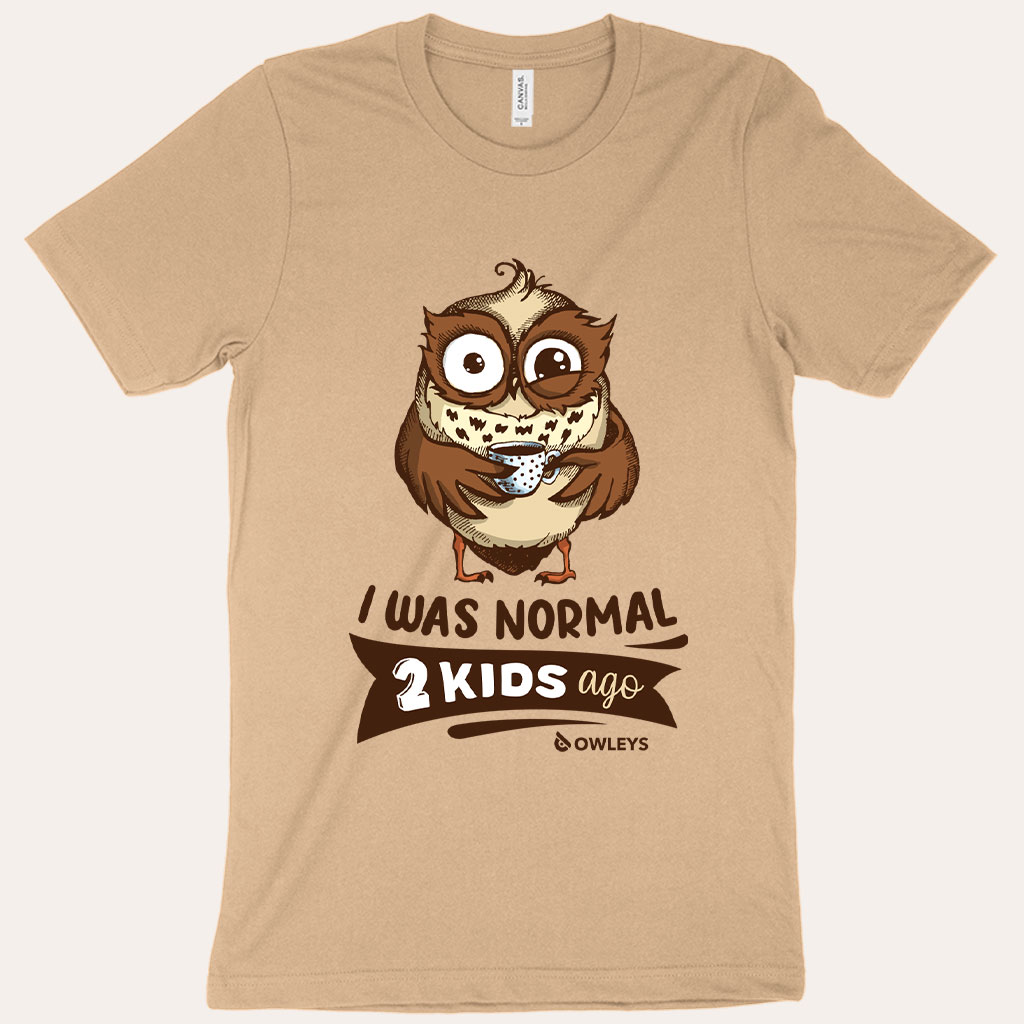 I Was Normal 2 Kids Ago T-Shirt – Mother’s Day T-Shirt - View 2